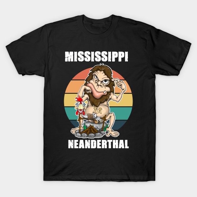 Mississippi Neanderthal Thinking T-Shirt by Status71